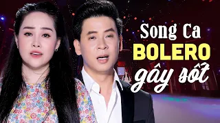 Những Màn Song Ca Bolero Gây Sốt Cộng Đồng Mạng - Liên Khúc Bolero Trữ Tình Cực Ngọt Nghe Là Mê