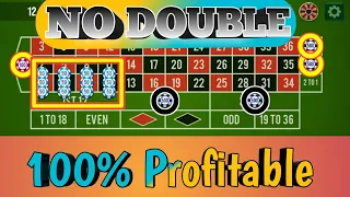 No Double 100% Profitable Strategy ☑️☑️ || Roulette Strategy To Win