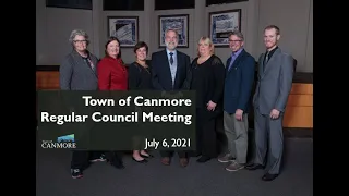 Town of Canmore Regular Council Meeting | July 6, 2021