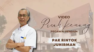 Video Pisah Kenang Pegawai Pensiun : Pak Rintok Juhirman