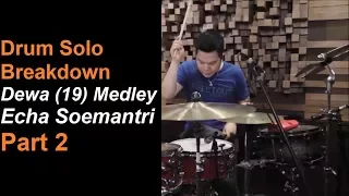 Drum Solo Breakdown - Dewa (19) Medley - Echa Soemantri Part 2