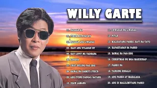 Willy Garte Songs Nonstop 2021 || Best of Willy Garte || Filipino Music || FULL ALBUM