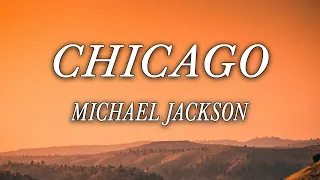 Chicago – Michael Jackson(Lyrics)