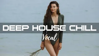 Deep House Chill Vocal 2021 │ The Best Of Deep House Music Mix 2021, House Mix, Mega Hits 2021