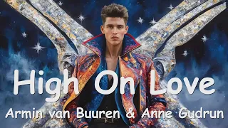 Armin van Buuren & Anne Gudrun – High On Love (Lyrics) 💗♫