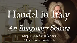 Handel in Italy - An Imaginary Sonata - Izola organ, Hauptwerk