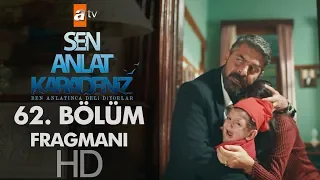 Sen Anlat Karadeniz 62. Bölüm Fragmanı