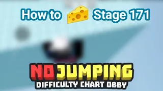 How to cheese stage 171 in No Jumping Difficulty Chart Obby | Roblox