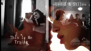 Stiles And Lydia ~ This Is Me Trying