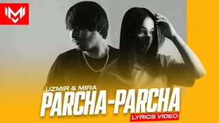 UZmir & Mira - Parcha parcha (Lyrics video)