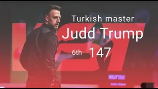 Judd Trump 6th 147 in Turkish master 2022😘