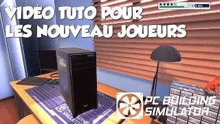 [PC BUILDING SIMULATOR] VIDÉO TUTO POUR LES NOUVEAUX JOUEURS [FR] (PS4 PRO)