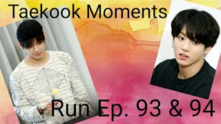 Taekook Moments Run ep 93 & 94