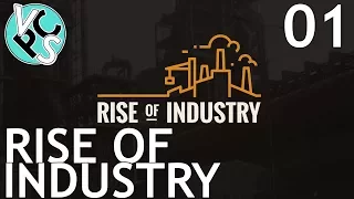 Let's Play Rise of Industry EP01 - Alpha 2.0 Transport Tycoon Manufacturing Game