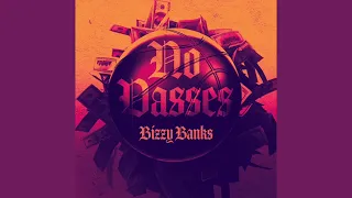 Bizzy Banks - No Passes [Clean]