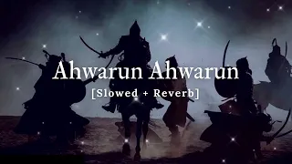 Ahwarun Ahwarun || Perfectly || Slowed+Reverb || Nasheed || New Arabic Naat 2023