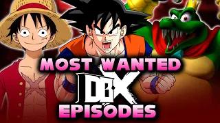 My Top 10 Most Wanted DBX Episodes