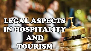 Legal Aspects in Tourism and Hospitality - Lesson 1