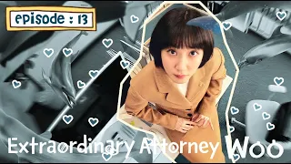 Extraordinary attorney woo - ep:13 (English Detailed Explanation)#extraordinaryattorneywoo#kdarma