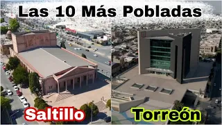 Ciudades de COAHUILA ( Las 10 Más Pobladas) | Múzquiz, Piedras Negras, Monclova, Saltillo, Parras...