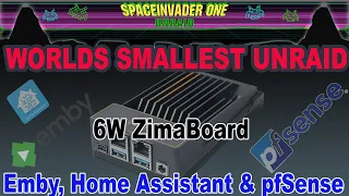 World's Smallest Unraid - 6W ZimaBoard - Emby, Home Assistant & pfSense