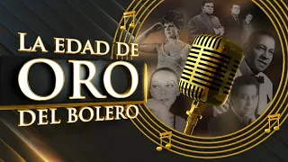 Boleros - La edad de oro del bolero - los mejores boleros de siempre