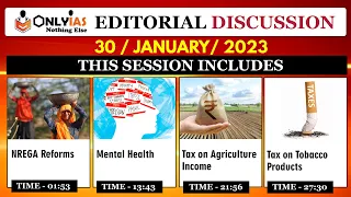 30 January 2023, Editorial And Newspaper Analysis, Agricultural income tax, Mental Health, NREGA