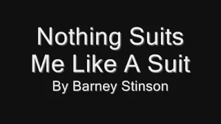 Nothing suits me like a suit (lyrics)