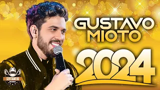 GUSTAVO MIOTO 2024 - (REPERTÓRIO NOVO ) CD NOVO 2024 - MÚSICAS NOVAS - ATUALIZADO NOVO 2024