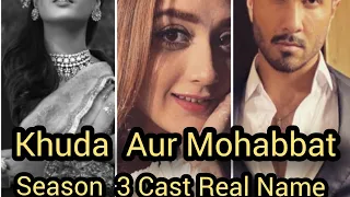 Khuda Aur Mohabbat Season 3 Cast Real Name || Khuda Aur Mohabbat Drama Cast Name || Feroz Khan Iqra