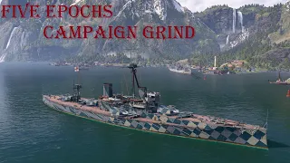 Five Epochs Campaign Grind - World of Warships - #WoWS - #Fiveepochs - #Lowteir