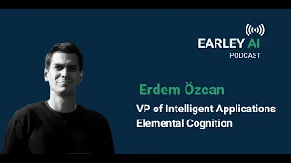 Erdem Özcan on the Future of Neurosymbolic AI - The Earley AI Podcast with Seth Earley - Episode 46