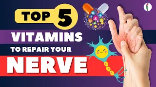 The TOP 5 Vitamins To REPAIR Your NERVES | Neuropathy | Peripheral Neuropathy