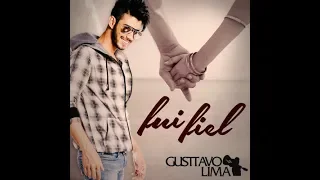 Gusttavo Lima - Fui Fiel (Ao Vivo)