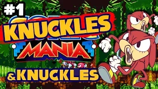 KNUCKLES MANIA & Knuckles Parte 1 - Dos Knuckles son mejor que uno