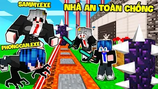 SAMMY THỬ THÁCH 24H XÂY NHÀ SIÊU AN TOÀN CHỐNG SAMMY.EXE VÀ PHONGCAN.EXE TRONG MINECRAFT