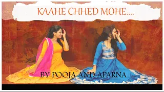 KAAHE CHHED MOHE | DEVDAS | POOJA APARNA | DANCE COVER