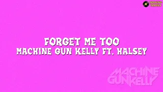 Machine Gun Kelly ft. Halsey - Forget Me Too (Lyrics Video)