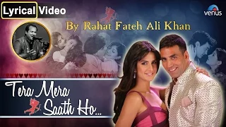 Tera Mera Saath Ho | By - Rahat Fateh Ali Khan | Lyrical Video
