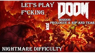 Let's Play DOOM Nightmare Prologue & Rip and Tear(The UAC) Part 1 w/commentary