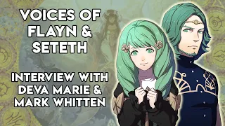 Deva Marie & Mark Whitten (Voices of Flayn & Seteth from Fire Emblem Three Houses) Interview