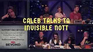 Caleb and Invisible Nott Have a Serious Conversation