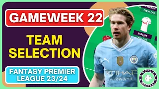 IS DE BRUYNE WORTH IT!? | FPL GAMEWEEK 22 TEAM SELECTION | Fantasy Premier League 23/24