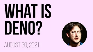 Ryan Dahl's "What is Deno?" Talk at JS Israel 2021