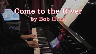 Come to the River - Bob Hurd