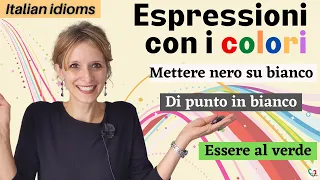 Learn Italian idioms and vocabulary: Espressioni idiomatiche con i colori- Idioms with colours