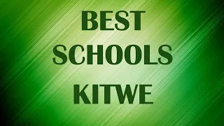 Best Schools around Kitwe, Zambia