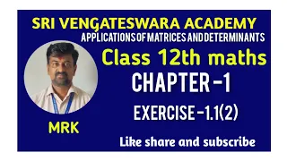 TN 12 MATHS - CHAPTER -1. APPLICATIONS OF MATRICES AND DETERMINANTS.EXERCISE -1.1-2(ii) #marikannan