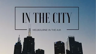 Melbourne Diaries / melbourneintheAM: DAY 1 | VLOG