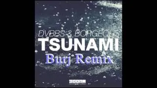 DVBBS & Borgeous - TSUNAMI (Burj Remix) *TEASER*
